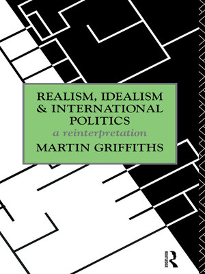 cover image of Realism, Idealism and International Politics